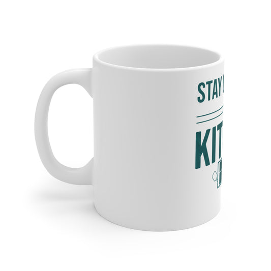 Stay Out of My Kitchen | 11oz Mug