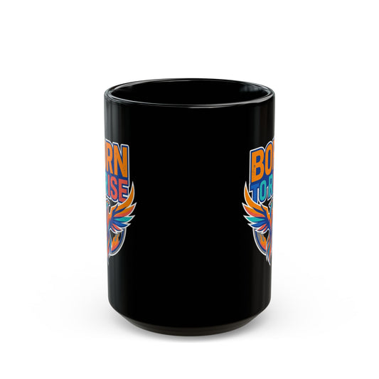 "Born to Rise" Black Ceramic Mug