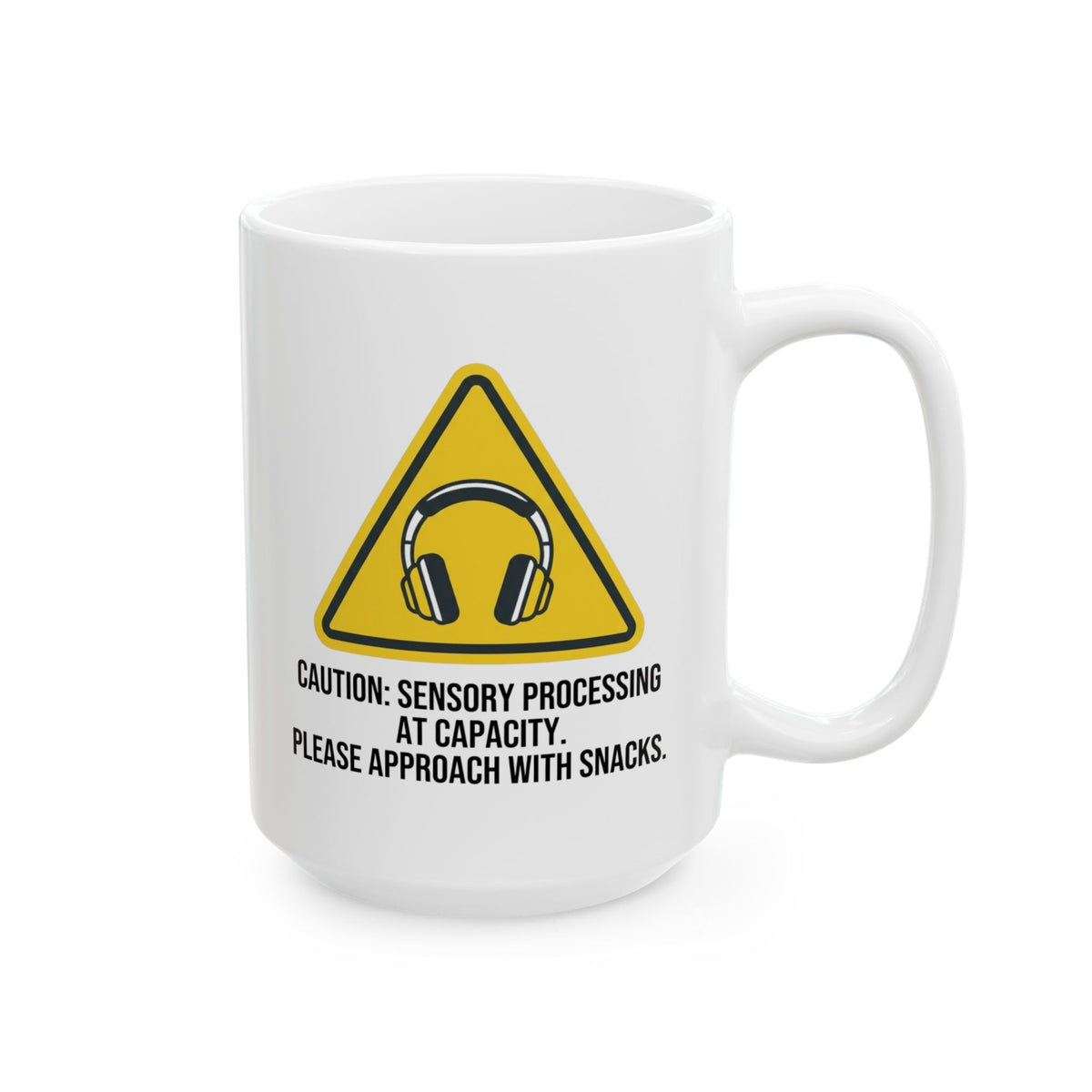 "Sensory At Capacity" White Ceramic Mug