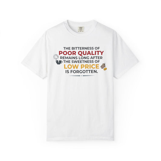 Color: White | Bitterness of Poor Quality Unisex Garment-Dyed Tee
