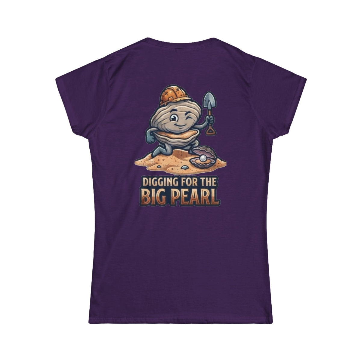 "Digging For The Big Pearl" Women's Tee