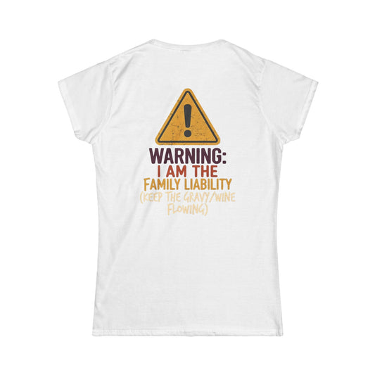 Color: White | Warning I am The Family Liability Women's Tee