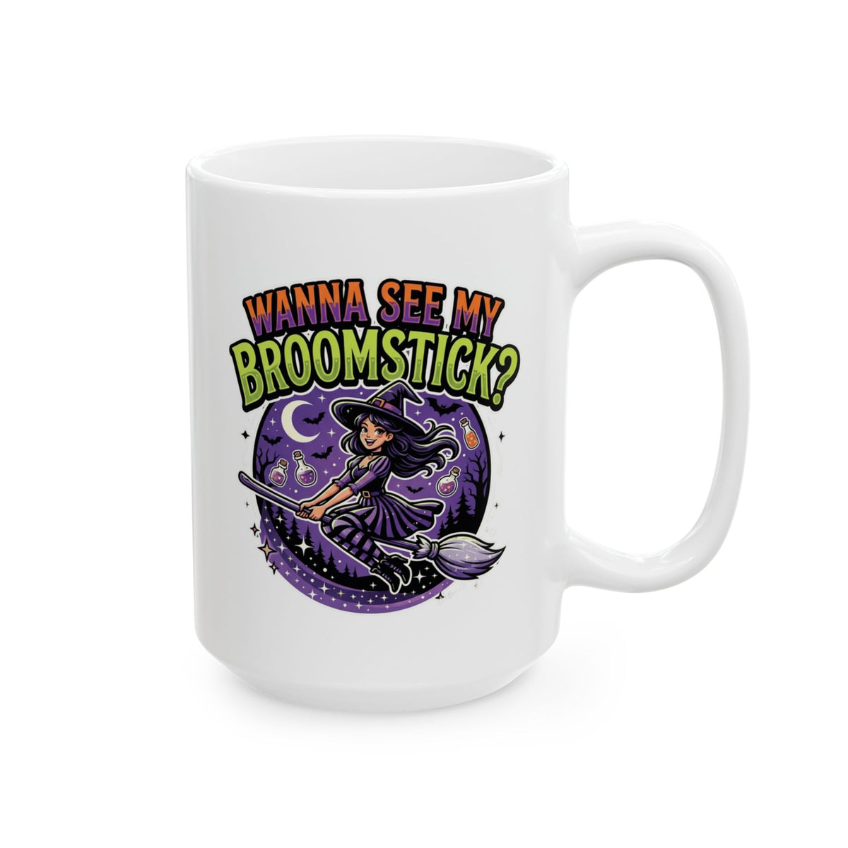 "Wanna See My Broomstick" White Ceramic Mug