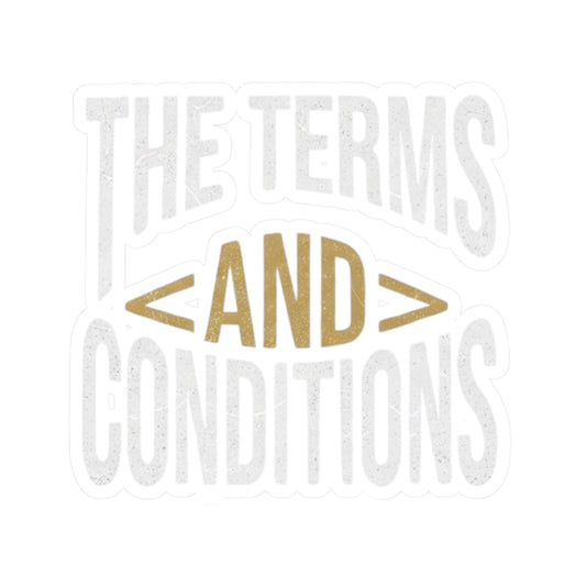 "Terms and Conditions" Sticker