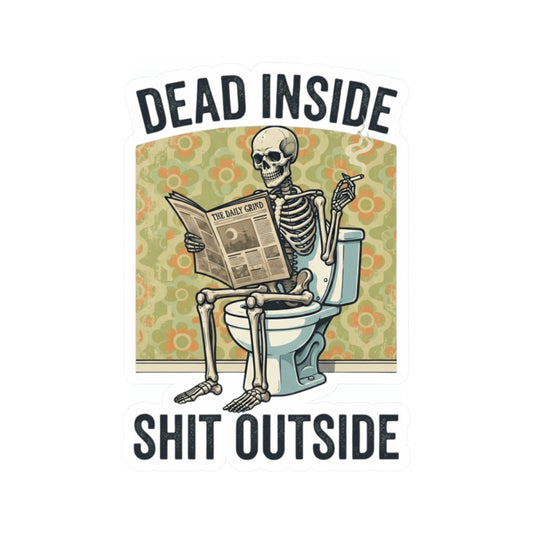 "Dead Inside Shit Outside" Sticker — Main