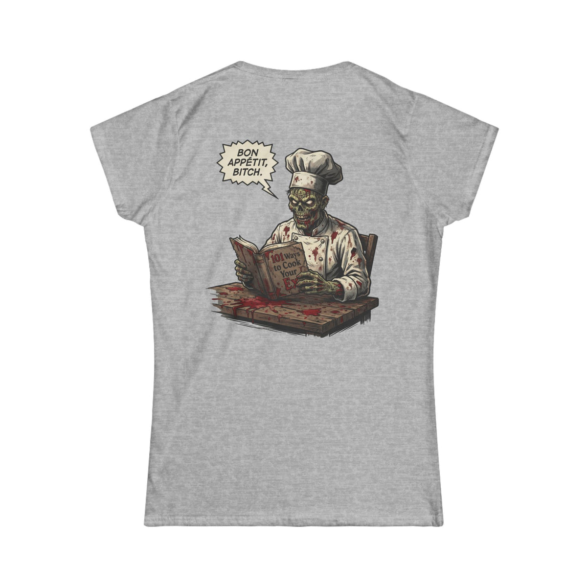 "Bon Appetit Bitch" Women's Tee