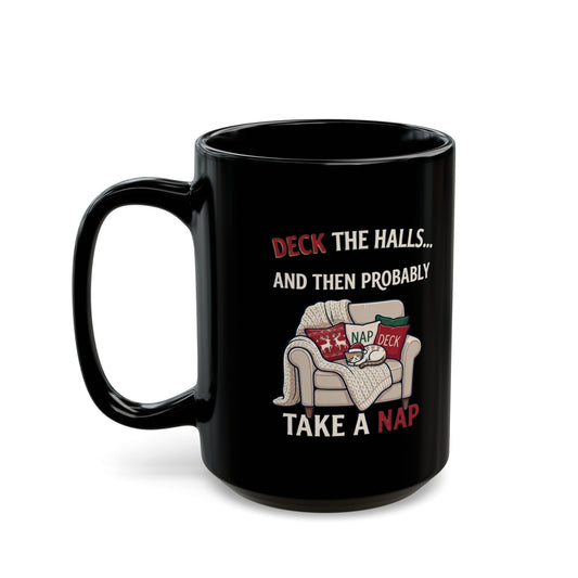 "Deck The Halls And Take A Nap" Black Ceramic Mug