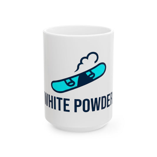 "Snowboard Drug of Choice" White Ceramic Mug — Graphic