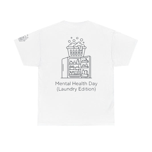 Color: White | Mental Health Day - Laundry Edition Premium Graphic Tee
