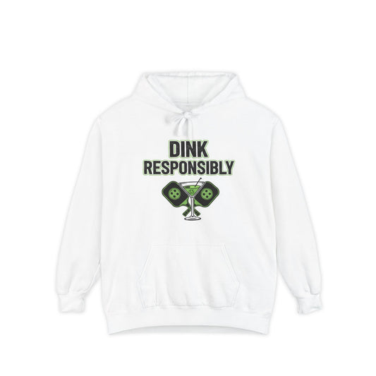 Color: White | Dink Responsibly | Garment-Dyed Hoodie — AttitudeShirts