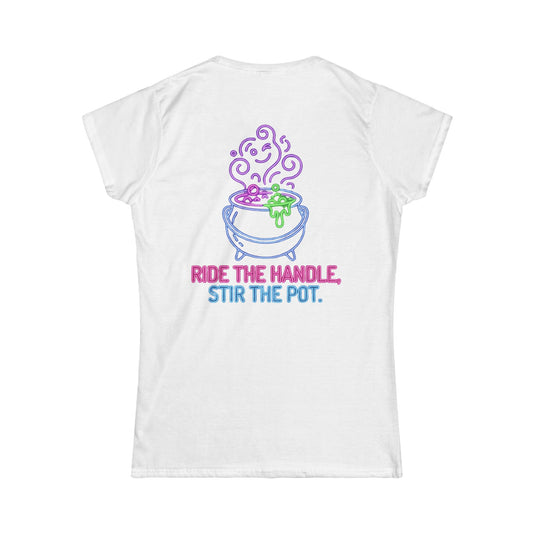 Color: White | Ride The Handle, Stir The Pot Women's Tee