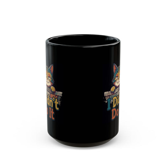 "I Didn't Do It" Black Ceramic Mug