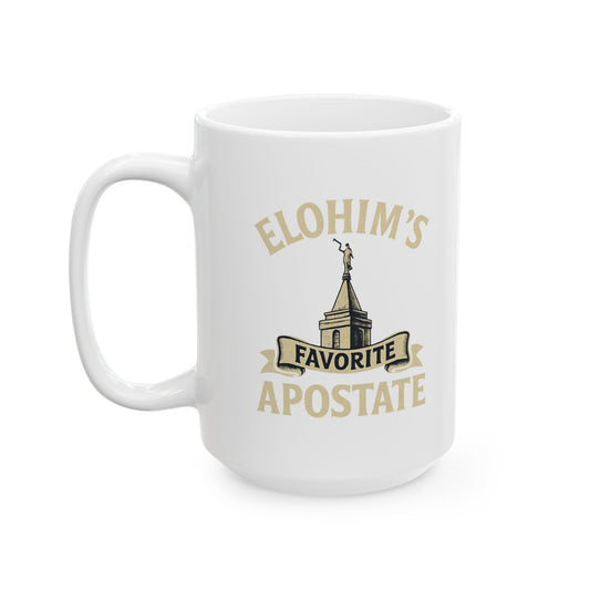"Elohim Favorite Apostate" White Ceramic Mug