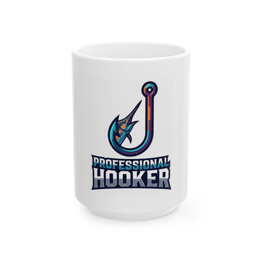 "Professional Hooker" White Ceramic Mug — Graphic