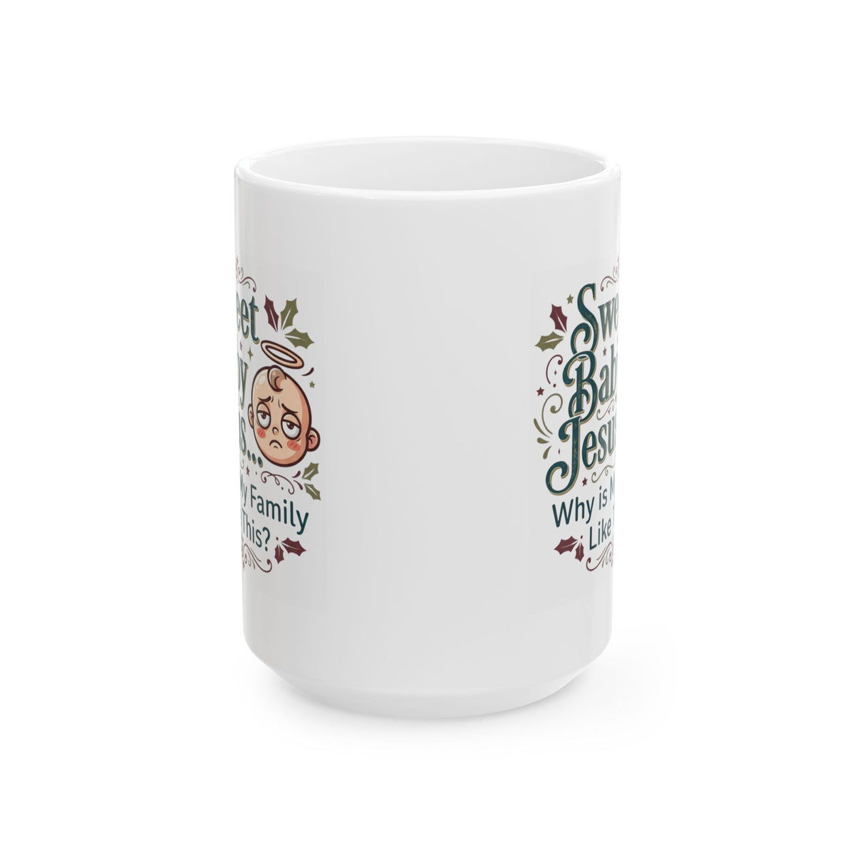 "Sweet Baby Jesus" White Ceramic Mug