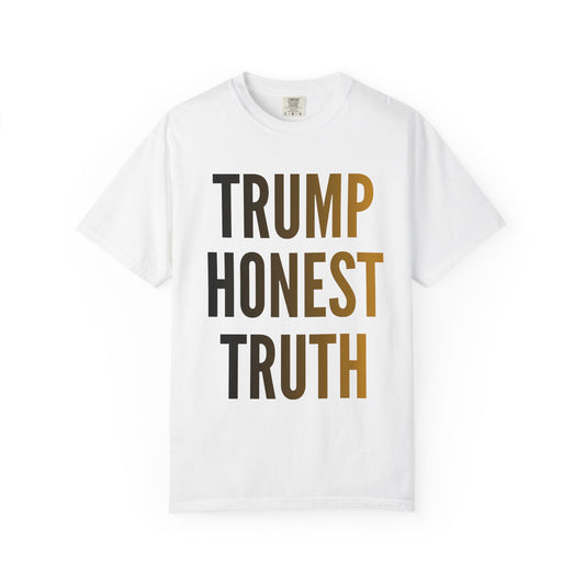 Color: White | Trump Honest Truth Unisex Garment-Dyed Tee