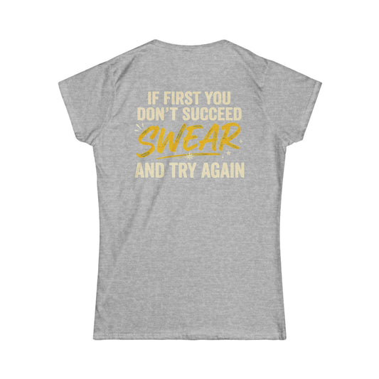 Color: Sport Grey | Swear And Try Again Women's Tee