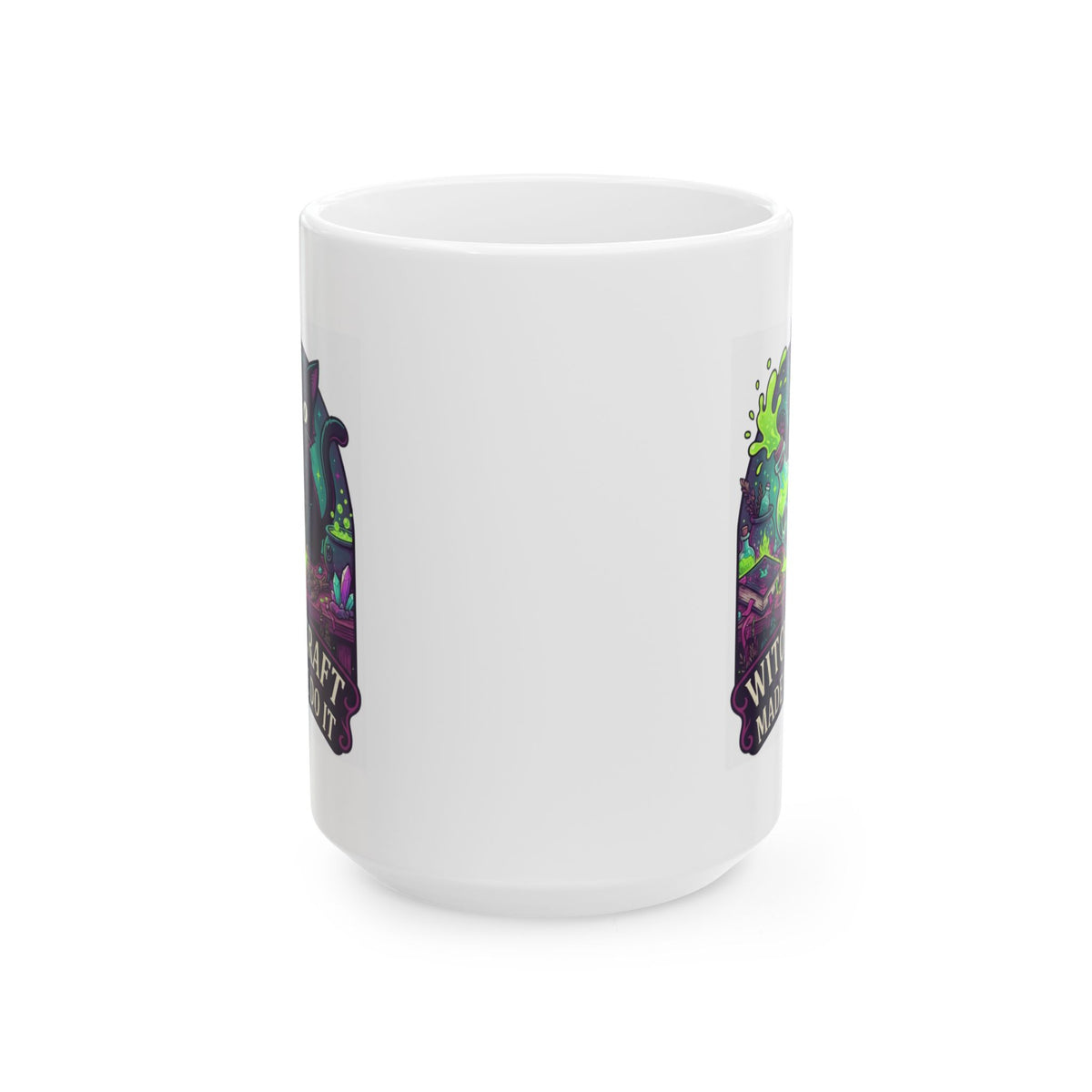 "Witchcraft Made Me Do It" White Ceramic Mug
