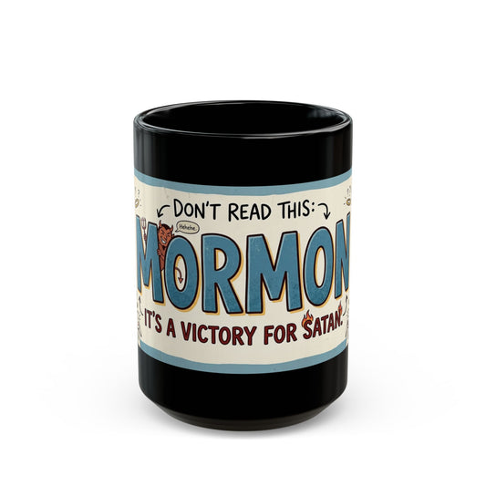 "Mormon is a Victory for Satan" Black Ceramic Mug