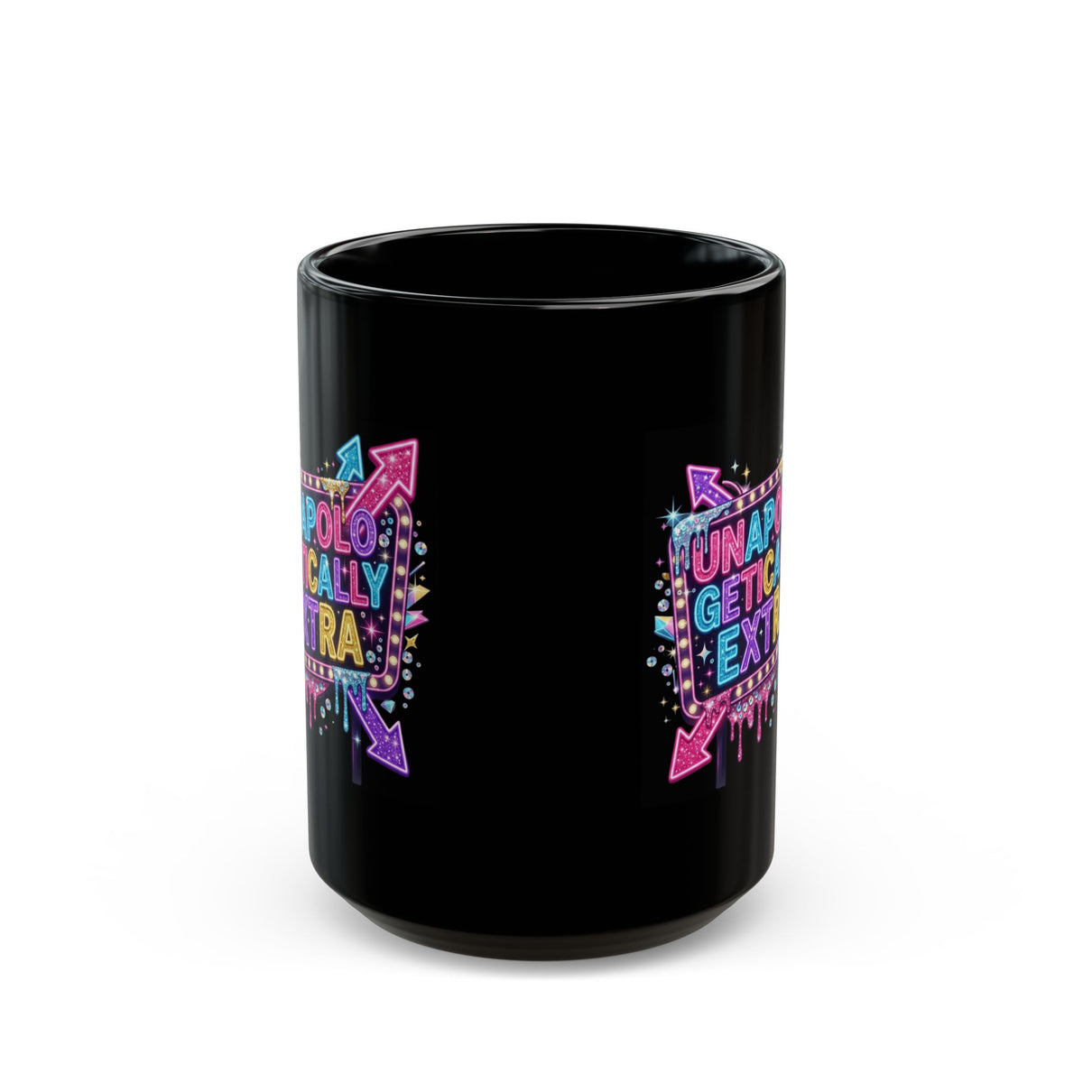 "Unapoligetically Extra" Black Ceramic Mug