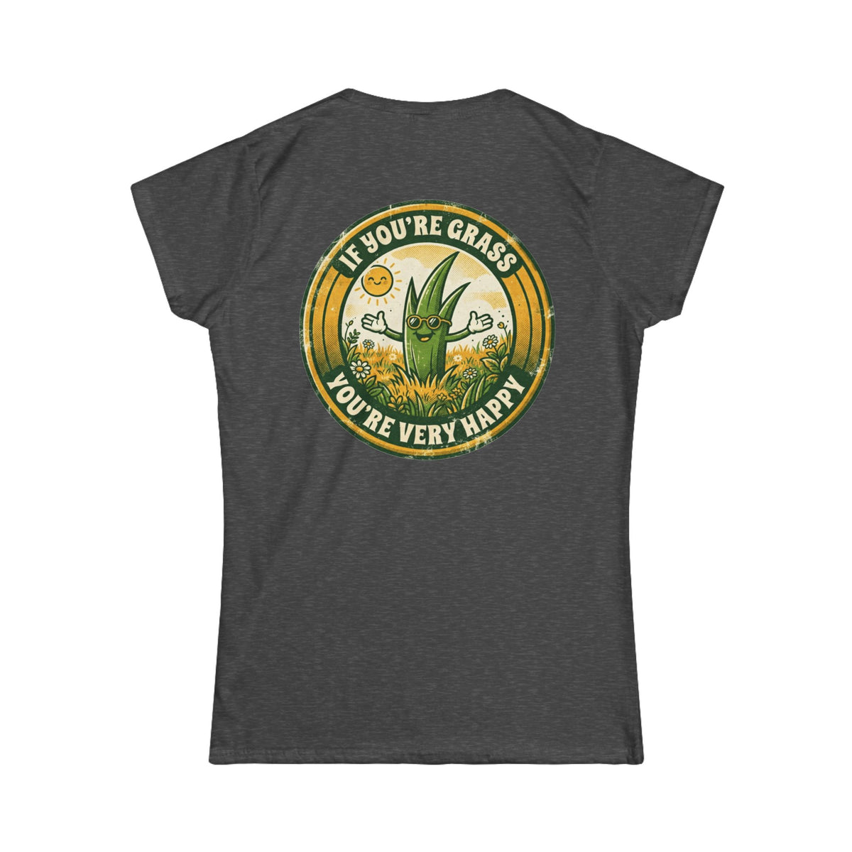 Color: Dark Heather | If You're Grass You're Very Happy Women's Tee
