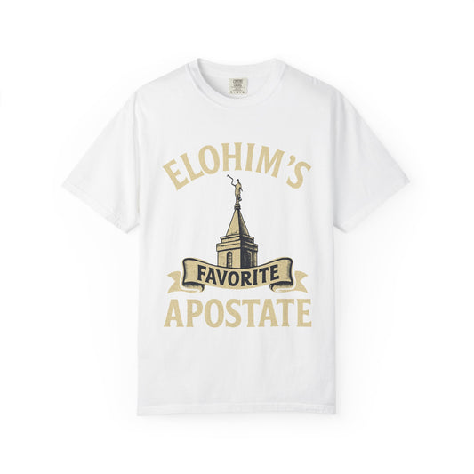 Color: White | Elohim's Favorite Apostate Unisex Garment-Dyed T-shirt