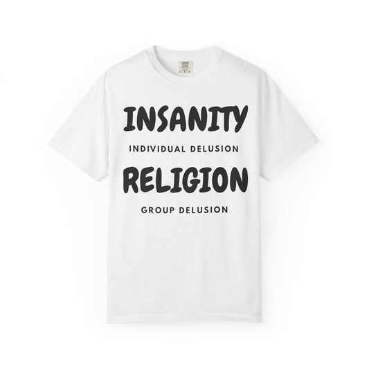 Color: White | Insanity Religion Unisex Garment-Dyed Tee