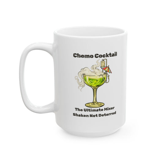 "Chemo Cocktail" White Ceramic Mug