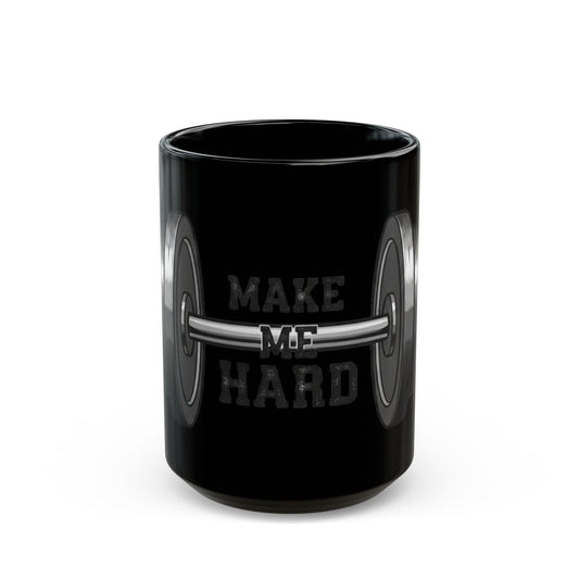 "Make Me Hard" Black Ceramic Mug