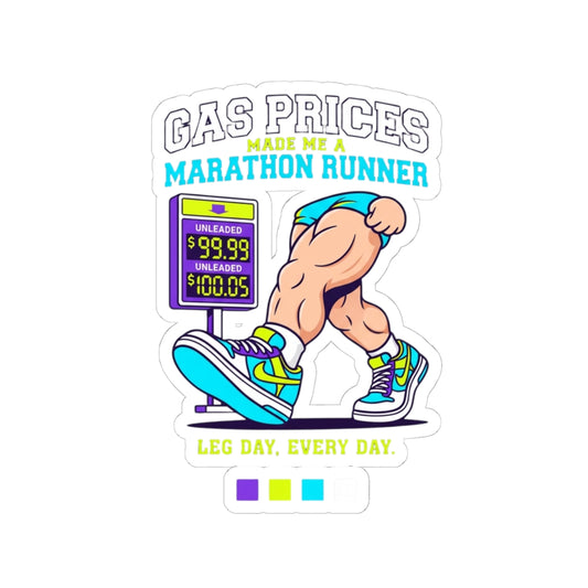 "Gas Prices Made Me a Marathon Runner" Sticker — Main