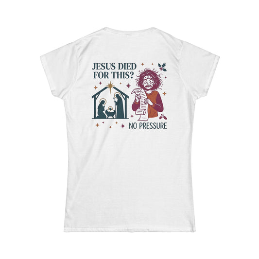 Color: White | Jesus Died For This Women's Tee