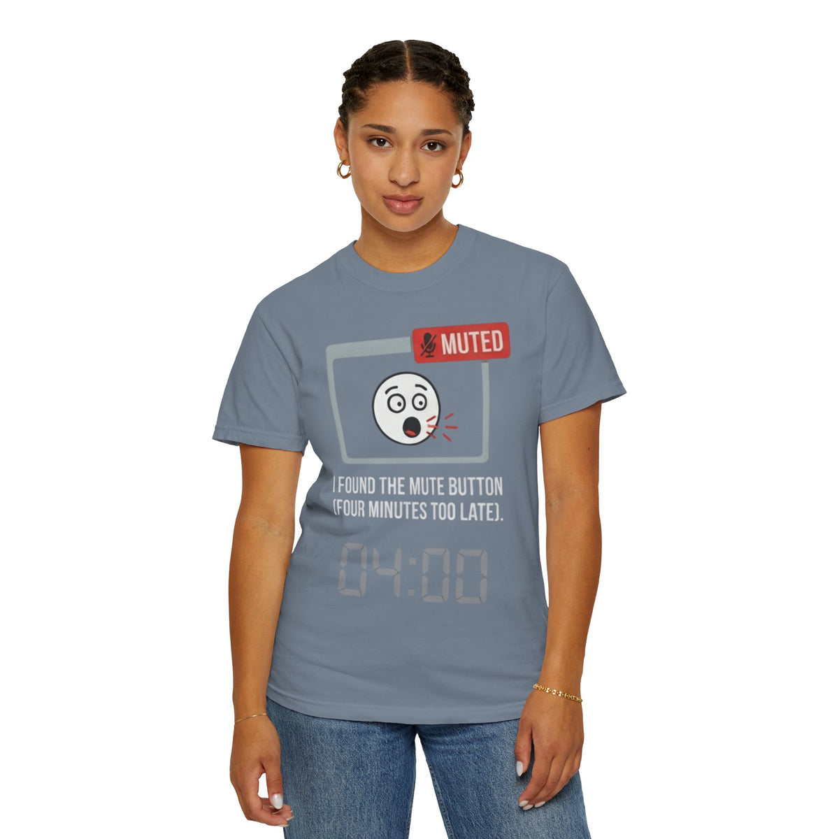 Color: Blue Jean | I Found The Mute Unisex Garment-Dyed Tee