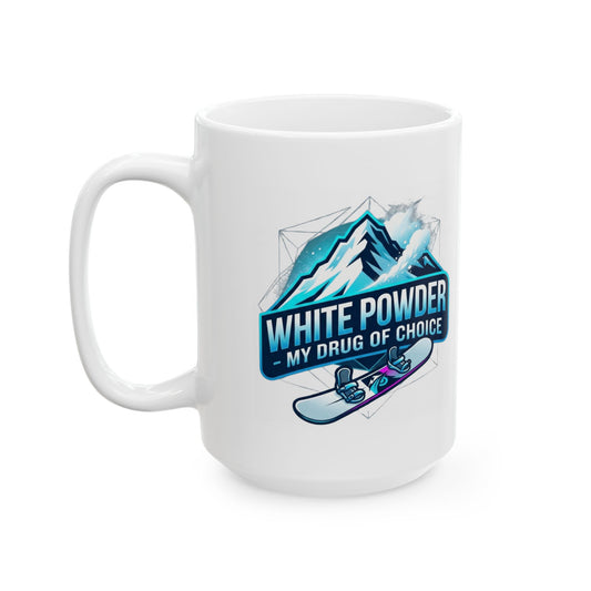 "Snowboard Drug of Choice" White Ceramic Mug