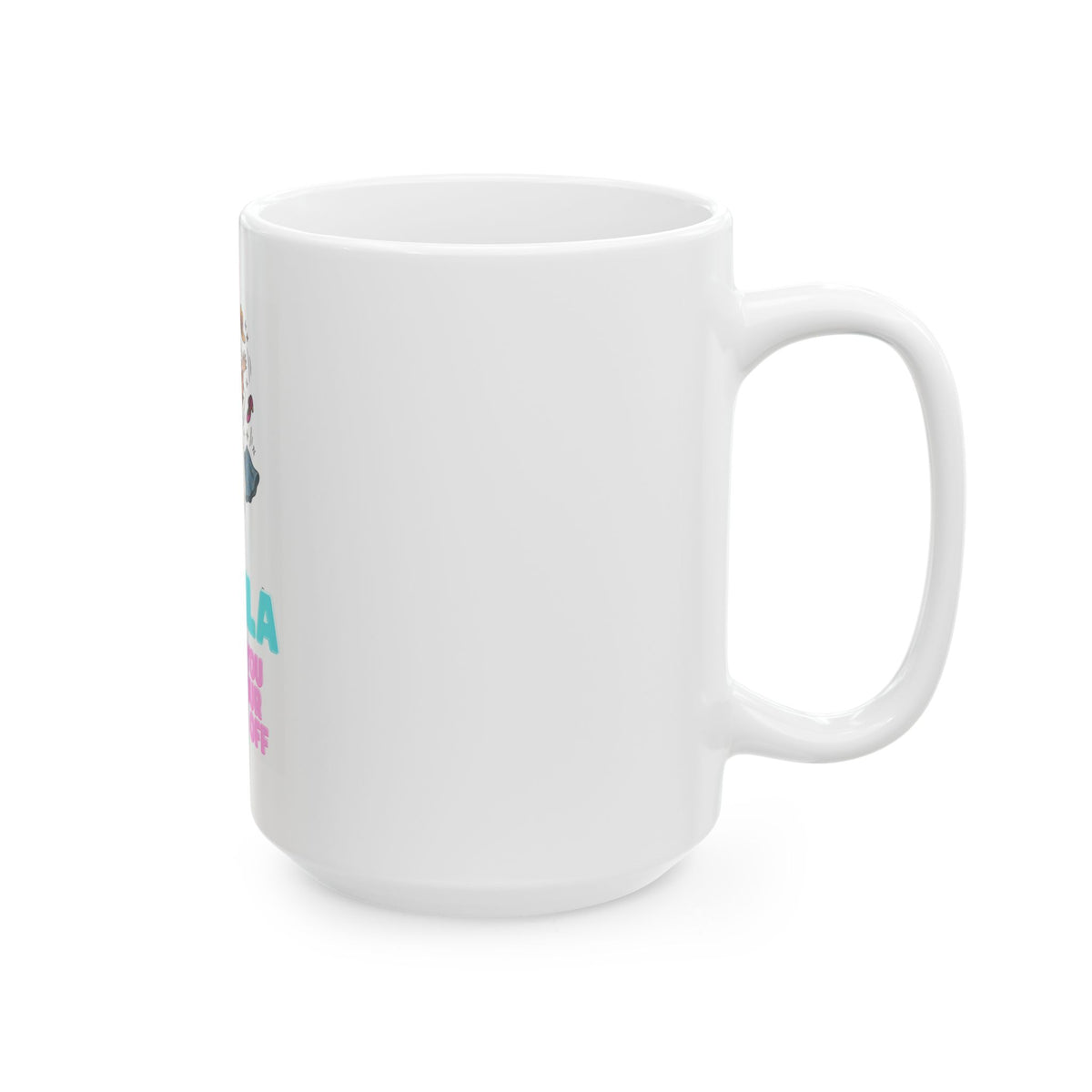 "Tequila Makes You Take Your Clothes Off" White Ceramic Mug