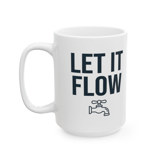 "Protest Series - Let It Flow" White Ceramic Mug — Graphic