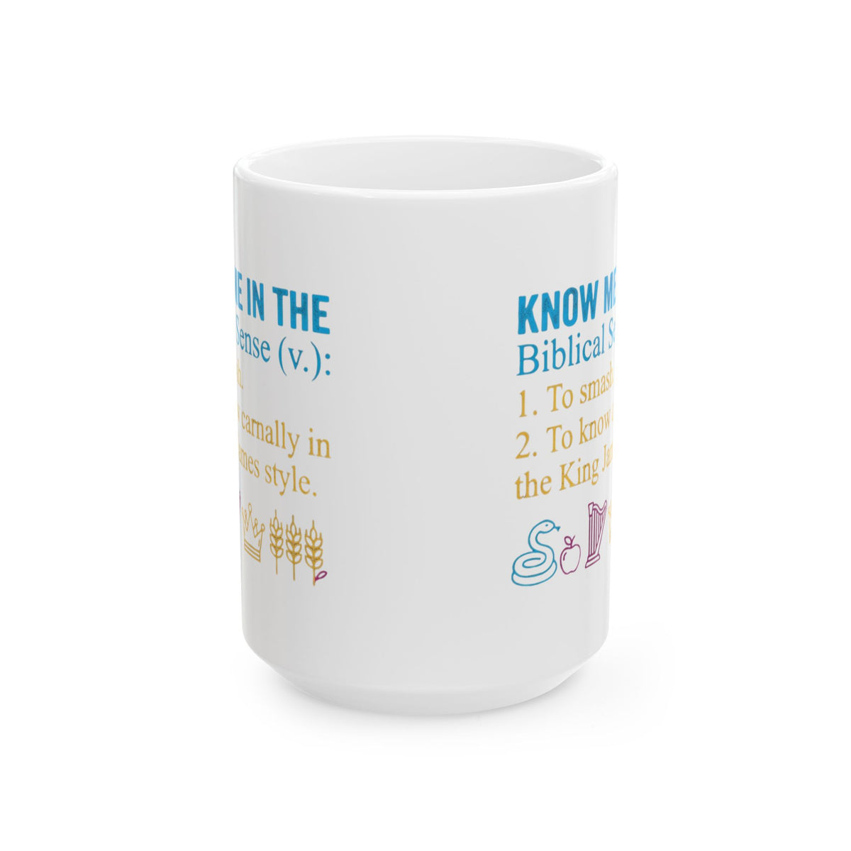 "Good Book Series Know Me In The Biblical Sense" White Ceramic Mug