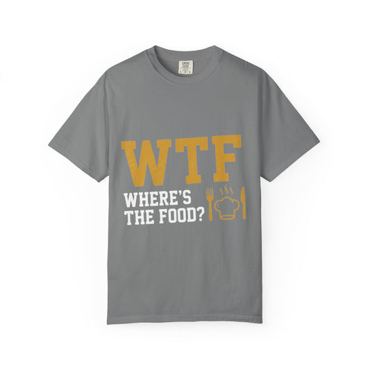 Color: Grey | Hangry AF: WTF Where's The Food | Garment-Dyed Tee — AttitudeShirts