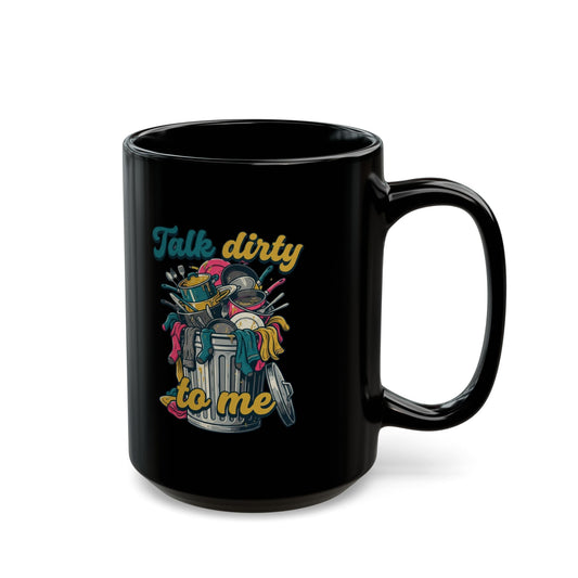 "Talk Dirty to Me" Black Ceramic Mug