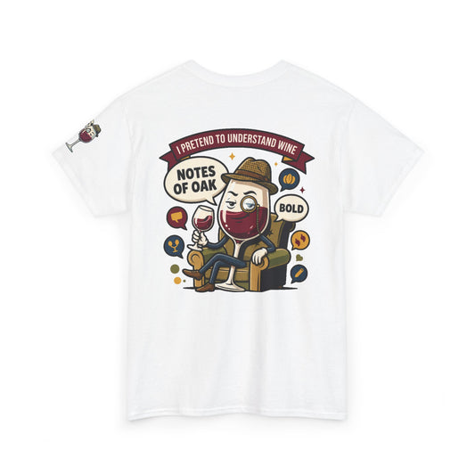 Color: White | I Pretend To Understand Wine Premium Graphic Tee