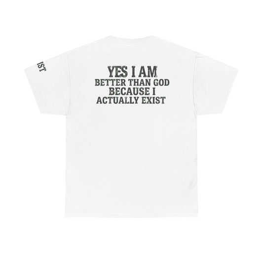 Color: White | Better than God Premium Graphic Tee