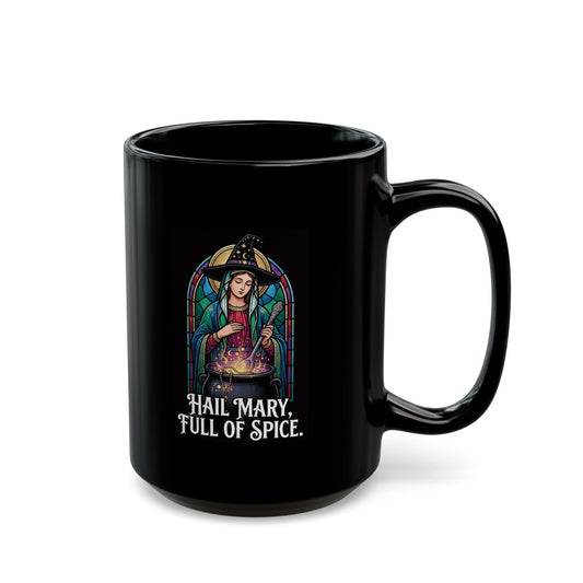 "Hail Mary Full of Spice" Black Ceramic Mug