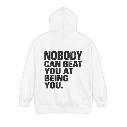 Color: White | Nobody Can Beat You At Being You Garment-Dyed Hoodie