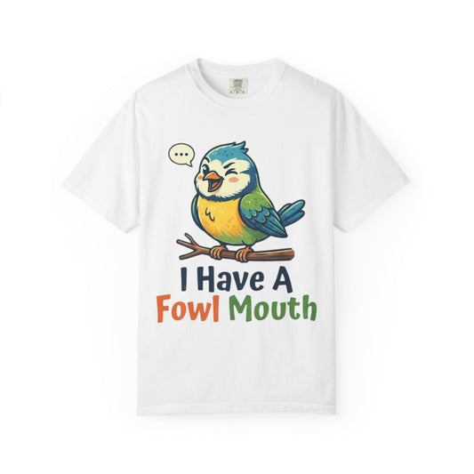 Color: White | Fowl Mouth Unisex Garment-Dyed Tee