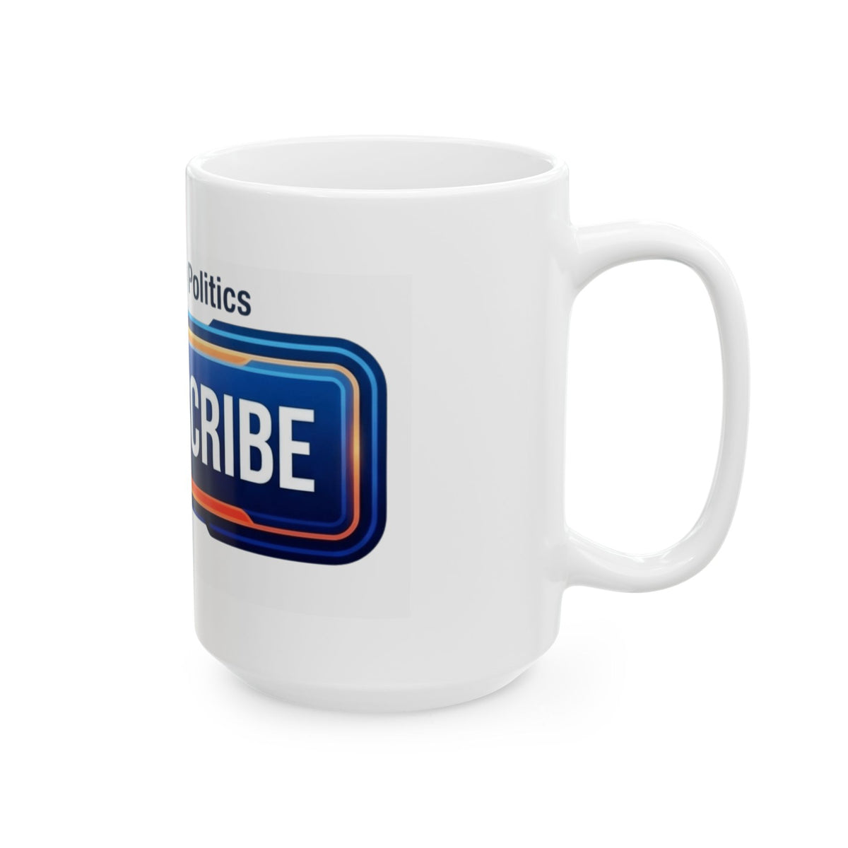 "Unsubscribe From Family Politics" White Ceramic Mug
