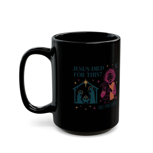 "Jesus Died For This" Black Ceramic Mug