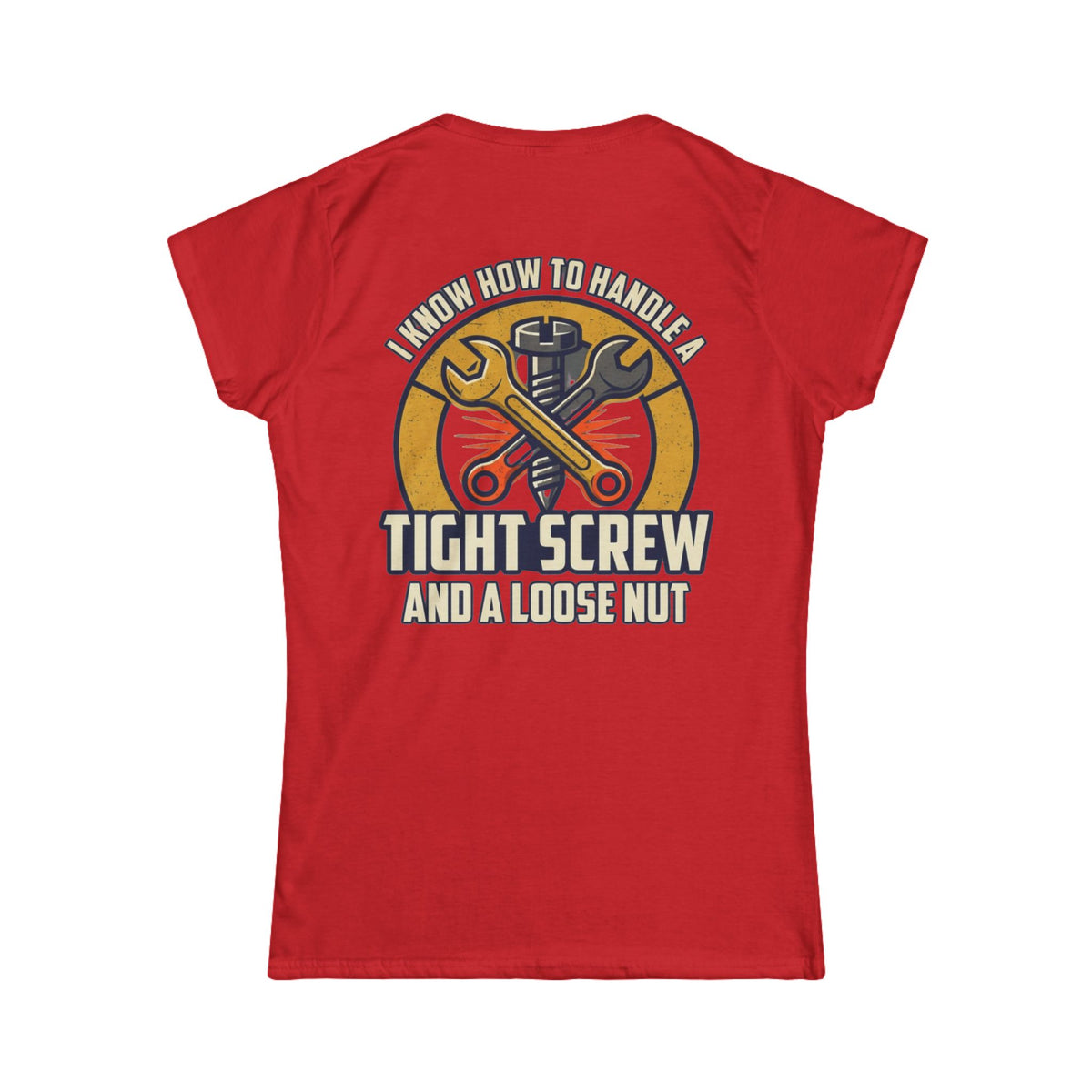 Color: Red | Tight Screw and a Loose Nut Women's Tee