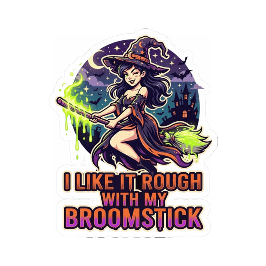 "I Like It Rough With My Broomstick" Sticker — Main
