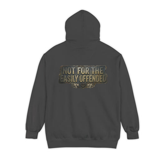 Color: Pepper | Not for the Easily Offended Garment-Dyed Hoodie