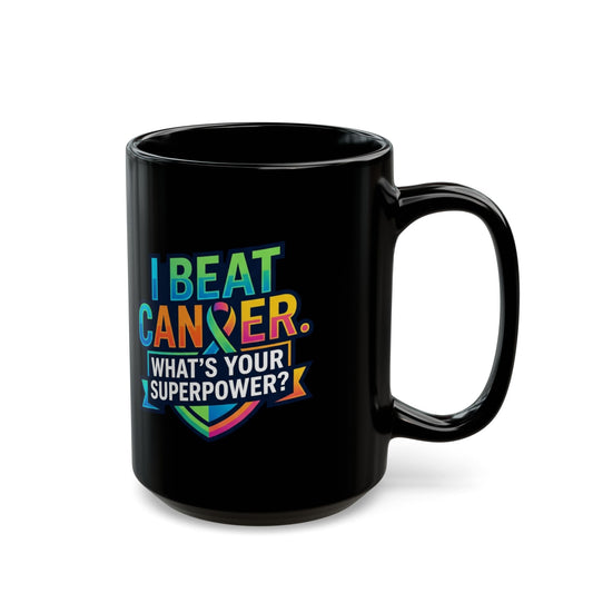 "I Beat Cancer - What is Your Superpower" Black Ceramic Mug