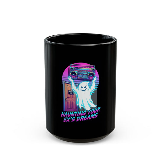 "Haunting Your Ex's Dreams" Black Ceramic Mug